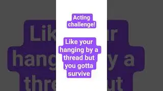 Acting challenge! #shorts #challenge #acting