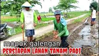 Mopok galengan untuk persiapan lahan tanam pagi