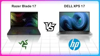 RAZER BLADE 17 2022 VS DELL XPS 17 2022