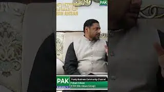 An Exclusive Interview With Fahad Ahsan (CEO Bin Ahsan Group) | Pak Business TV. #news #trending
