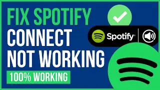 FIX SPOTIFY CONNECT NOT WORKING PC | How to Fix Spotify Connect Not Working