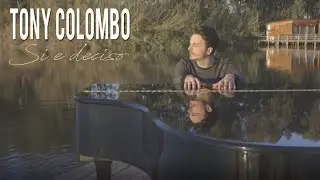 Tony Colombo - Si E Deciso (Video Ufficiale 2015)
