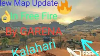 🔥NEW MAP UPDATE 🔥IN FREE FIRE 👏BY GARENA  MAP NAME IS📢 KALAHARI