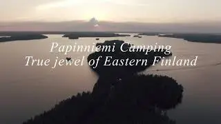 Papinniemi Camping - True jewel of Eastern Finland