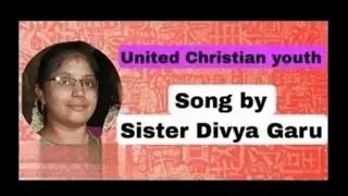 16/01/26|UCY Google meet morning prayer|Song by Sister Divya Garu||యునైటెడ్ క్రిస్టియన్ యూత్|