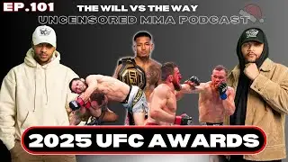 REACTING TO 2025 UFC FIGHTER AWARDS! | UFC 324 Preview | The Will vs The Way UNCENSORED MMA Podcast