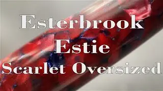 Esterbrook Estie Scarlet Oversized Review