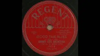 GOOD TIME BLUES / JOHNNY OTIS ORCHESTRA [REGENT 1021-B]