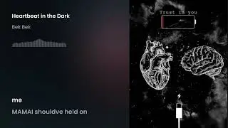 Bek-Heartbeat in the dark 