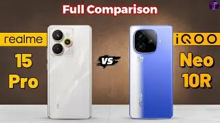 Realme 15 Pro vs iQOO Neo 10R : Full Comparison 🤨❓