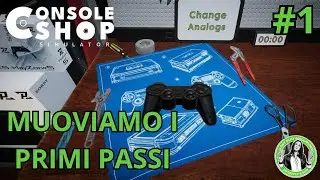 CONSOLE SHOP  SIMULATOR - PRIMI PASSI - GAMEPLAY ITA - NO COMMENTARY EP.1