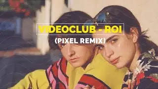 VIDEOCLUB - Roi (Pixel lofi bootleg)