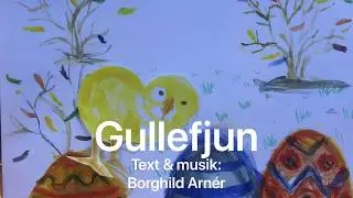 Påsksång: Gullefjun (med text!)