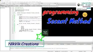 SECANT METHOD PROGRAMMING || NSM SUBJECT || TUTORIAL || MATHS PROGRAMMING || NIKVIK CREATIONS