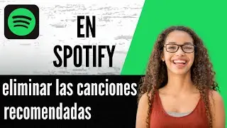 C&oacute;mo eliminar las canciones recomendadas en Spotify