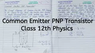 Common Emitter pnp Transistor, Chapter 14, Semiconductor Electronics, Class 12 Physics