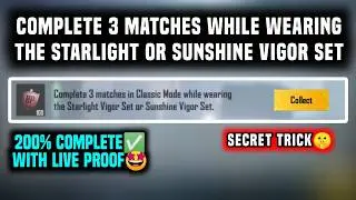 Complete 3 Matches In Classic Mode While Wearing The Starlight Vigor Set Or Sunshine Vigor Set Bgmi