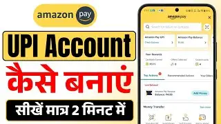 Amazon Pay New Account Kaise Banaye | How to Open Amazon Pay Account | Amazon Pay UPI Account Banaye