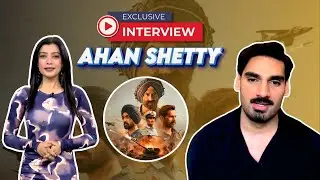 Ahan Shetty on Diljit Dosanjh, his father Suniel Shetty and Border 2 | Exclusive Interview