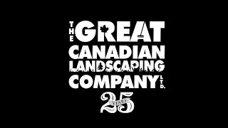 The Great Canadian Landscaping Company - 25th Anniversary
