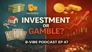 What Is a REAL Investment? (And What Is NOT) | B-Vibe Podcast Ep. 47