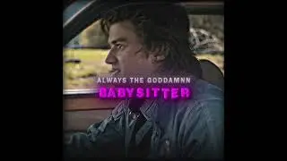 ALWAYS THE BABYSITTER - Steve Harrington Edit🗿| Passo Ben solto (slowed)