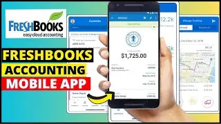 Mobile Accounting App for Small Business | Add Expenses To FreshBooks Mobile App Feature (2026)