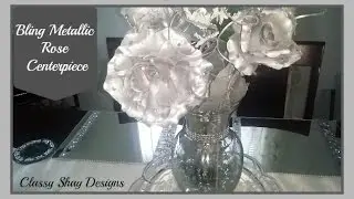 DIY   Bling Metallic Rose Centerpiece