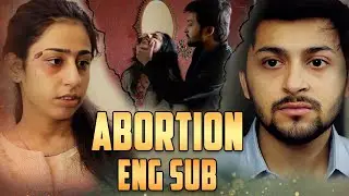 Abortion | Domestic Violence | Women Empowerment | ENG SUB