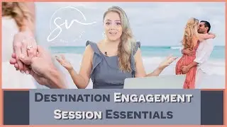 What, Where and What to wear? / Destination Engagement Session Essentials