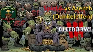 Blood Bowl 3 League of Cakes 8 Spieltag 6| WAAAGHnisfinanz.GmbG (Orks) vs Azenth (Dunkelelfen)