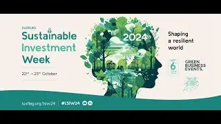 intro - LuxFLAG Sustainable Investment Week 2024