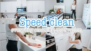 SPEED CLEAN WITH ME || EVERYDAY CLEANING MOTIVATION || CLEAN WITH ME