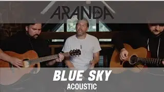 Aranda Blue Sky Acoustic Version
