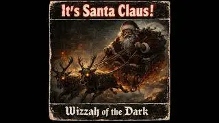It's Santa Claus! (v2) &mdash; Wizzah of the Dark | Hallowcore