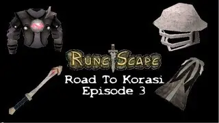 RuneScape | Road To Korasi | Ep 3 | (Reuploaded)