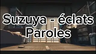 @SUZUYA.14 - Éclats [paroles/AMV]