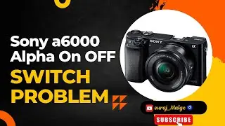 SONY A6000 CAMERA ERROR, TURN POWER OFF THEN ON