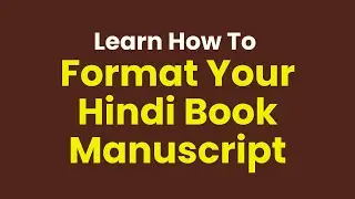 How To Format Your Hindi, Sanskrit, Marathi Devanagari Book Manuscript In Google Docs