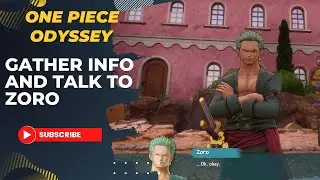 How to Gather Info and Talk to Zoro