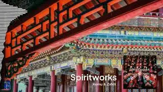 Spiritworks - Xomu & ZxNX