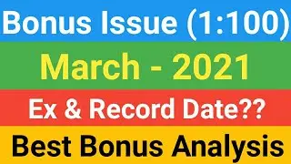 Bonus Share Announced ( 1:100 Ratio ) | Ex & Record Date | March Bonus | Best Bonus Issue Analysis