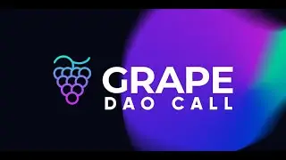 31/01/2022 DAO Call &bull; Grape Community