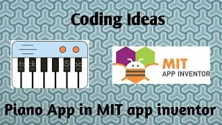 How to make Piano app using MIT app inventor | Coding ideas