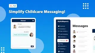 Master MyKidReports Messaging: Simplify Parent & Staff Communication Effortlessly!