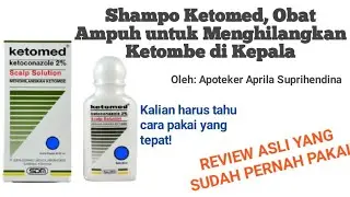 Shampo Ketomed, Shampo Mengatasi Ketombe, Cara Pakai dan Review Berdasarkan Pengalaman