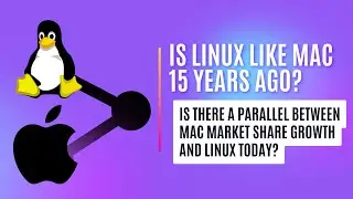 Can Linux see Market Share Growth Like Mac Did 15 Years Ago?