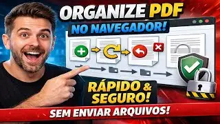 Organize PDFs Online com Total Privacidade 🔒 | Reordene, Gire e Exclua P&aacute;ginas SEM Enviar Arquivos