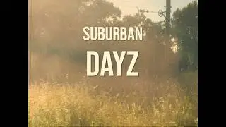 MatiK - Suburban Dayz (Official Lyric Video)