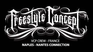 FREESTYLE CONCEPT MIXTAPE FEAT. VCP CREW FRANCE - NAPLES NANTES CONNECTION